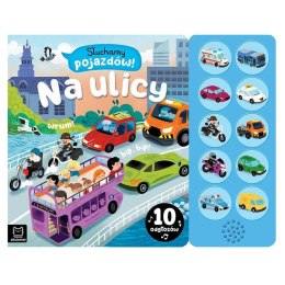 Aksjomat Słuchamy pojazdów! Na ulicy. Książeczka z dźwiękami 10 odgłosów KS1032