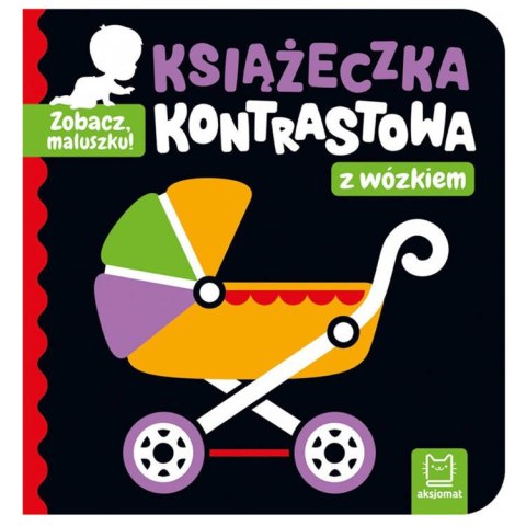 Aksjomat Zobacz maluszku! Książeczka kontrastowa z wózkiem KS0833