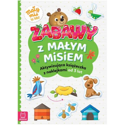 Aksjomat Zabawy z małym misiem-książeczka z naklejkami dla dzieci 3+KS1178