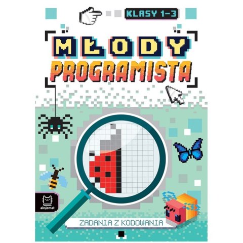 Aksjomat Młody programista. Zadania z kodowania KS1104