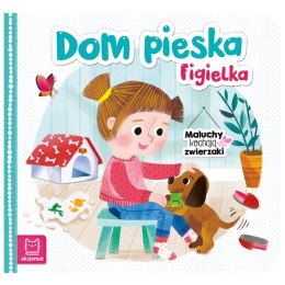 Aksjomat Dom pieska Figielka. Maluchy kochają zwierzaki KS1054