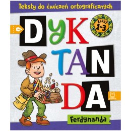 Aksjomat Dyktanda Ferdynanda. Teksty do ćwiczeń ortograficznych. Klasy 1-3 KS1055